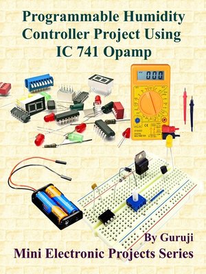 cover image of Programmable Humidity Controller Project Using IC 741 Opamp